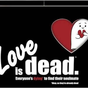 Love is Dead: Hilarious Dating Game for Adults & Teens
